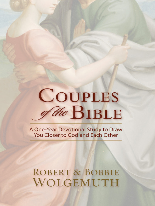 Title details for Couples of the Bible by Robert and Bobbie Wolgemuth - Available